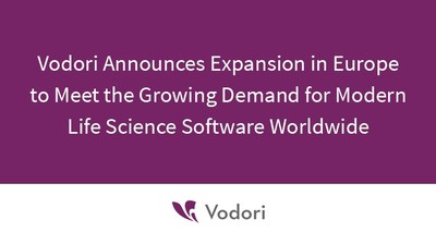 Vodori Announces Expansion in Europe to Meet the Growing Demand for Modern Life Science Software Worldwide