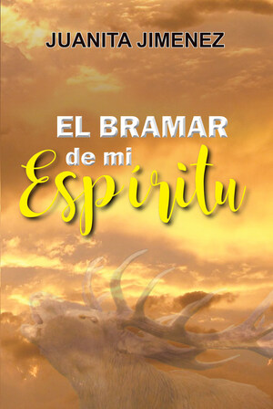 Juanita Jimenez's new book "El Bramar de mi Espíritu" is a spiritual read that invites readers to establish a profound relationship with the Creator.