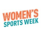 Inaugural National Women's Sports Week to Celebrate Female Athletes