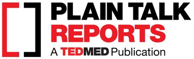 Plain Talk Reports a new TEDMED publication.