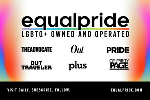 EQUAL ENTERTAINMENT ACQUIRES PRIDE MEDIA ASSETS CREATING THE LEADING LGBTQ+ OWNED AND OPERATED MEDIA AND DIGITAL ENTERPRISE; REBRANDED AS 'EQUAL PRIDE'