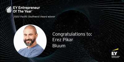 Bluum CEO Erez Pikar was named an Ernst & Young LLP "Entrepreneur Of The Year 2022 Pacific Southwest Award" winner Friday.