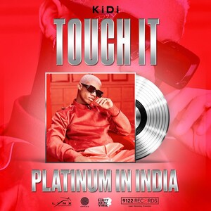 KiDi's GLOBAL VIRAL HIT "TOUCH IT" GOES PLATINUM IN INDIA