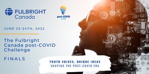 From Vision to Impact: Fulbright Canada Welcomes the post-COVID Challenge Teams at the Finals