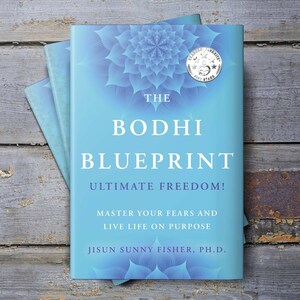 Jisun Sunny Fisher to Release Her New Book, The Bodhi Blueprint: Ultimate Freedom! Master Your Fears and Live Life on Purpose