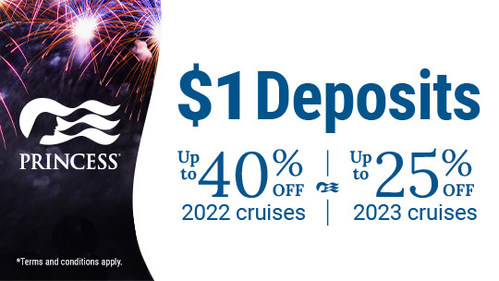 Booking a Vacation Just Got Easier with Princess Cruises $1 Deposit Offer. Book by July 5 for Savings Up to 40% on 2022 Cruises and 25% on 2023 Sailings  (Image - June 2022)
