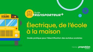 Propulsion Québec dévoile Transporteur + : Un guide technique sur l'électrification des autobus scolaires québécois