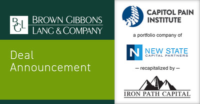 Brown Gibbons Lang & Company (BGL) is pleased to announce the recapitalization of an affiliate of Capitol Pain Institute (CPI), a portfolio company of New State Capital Partners, by Iron Path Capital. BGL’s Healthcare & Life Sciences investment banking team served as the exclusive financial advisor to CPI in the transaction. The transaction builds upon BGL’s market leadership position in advising physician practices and related ancillary services.