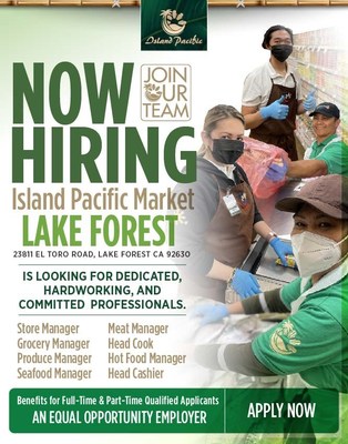 Hiring on the Spot weekend in Lake Forest at Island Pacific
This coming July 1 and 2 from 9am to 4pm, Island Pacific invites everyone from all backgrounds to apply at the newest location at 22369 El Toro Rd, Lake Forest, CA 92630. Positions to be filled are for the following departments - Seafood/Produce/Meat/Grocery Associates & Manager, Cashiers, Philhouse Associates  and Utility crews. Qualified applicants for key positions can be hired on the spot with very competitive employment packages.