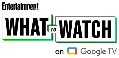 Entertainment Weekly "What to Watch" on Google TV