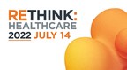 Impact XM to Inspire Exploration, Connect Life Science Exhibitors from Global Healthcare Brands at Rethink: Healthcare 2022