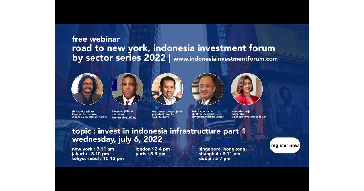 New York, Indonesia Investment Forum By Sectors Series 2022