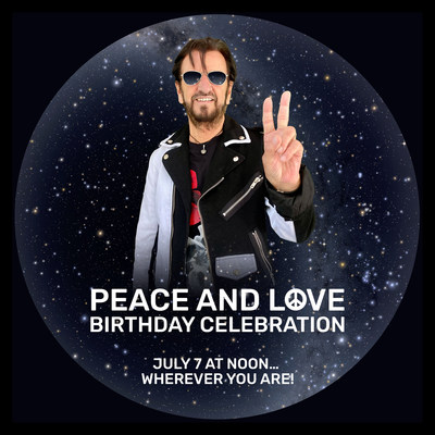 RINGO CELEBRATES HIS BIRTHDAY WITH HIS ANNUAL CAMPAIGN FOR PEACE & LOVE WHICH INCLUDES 26 CELEBRATIONS IN COUNTRIES AROUND THE WORLD AND THIS YEAR WILL ALSO SEE HIS MESSAGE OF PEACE AND LOVE BEAMED UP TO THE STARS AND ORBIT THE EARTH