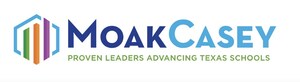 Revered Education Firm Moak Casey Announces Expanded Leadership