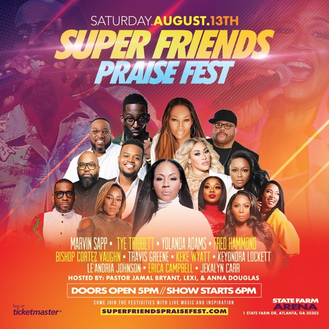 med uret det kan overdraw Super Friends Praise Fest' is Set to be Atlanta's Biggest Gospel Concert of  the Year at the State Farm Arena!