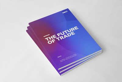 DMCC’s latest Future of Trade 2022 report titled ‘A New Era of Multilateralism