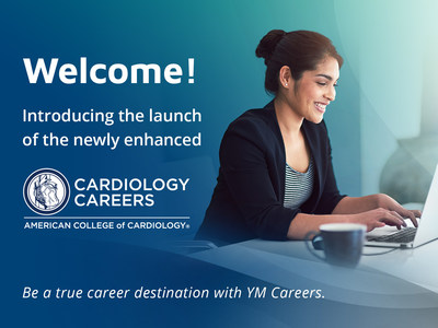 In moving to the YM Careers platform and service, ACC’s Cardiology Careers will ensure job seekers can more quickly and easily find and apply for jobs that help them advance their careers. Likewise, employers who use ACC’s Cardiology Careers to source and attract talent will now benefit from more relevant and targeted job exposure, helping them find and hire the world’s best cardiology professionals.