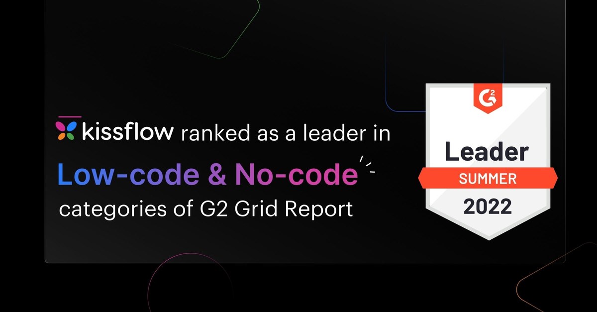 G2 Ranks Kissflow as a Leader in Low-Code & No-code Development Platform Categories in Grid® Summer 2022 Report - Vimarsana News