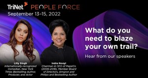 TRINET ADDS FORMER PEPSICO CHAIRMAN AND CEO INDRA NOOYI, GLOBAL SUPERSTAR AND ENTERTAINER LILLY SINGH, EDITOR AND AUTHOR TINA BROWN, AND FORMER NASA ASTRONAUT MIKE MASSIMINO TO ROSTER OF DISTINGUISHED SPEAKERS FOR TRINET PEOPLEFORCE 2022