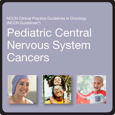 New NCCN Guidelines for Pediatric Central Nervous System Cancers now available free at NCCN.org.