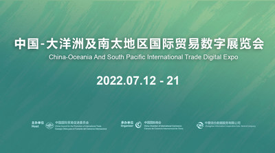 Welcom to join 2022 China Oceania and South Pacific International Trade Digital Expo