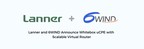 Lanner and 6WIND Announce Whitebox uCPE with Scalable Virtual Router