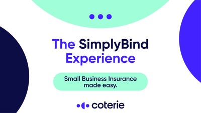 The SimplyBind Experience by Coterie Insurance saves 75% of the time spent quoting and binding small business insurance.