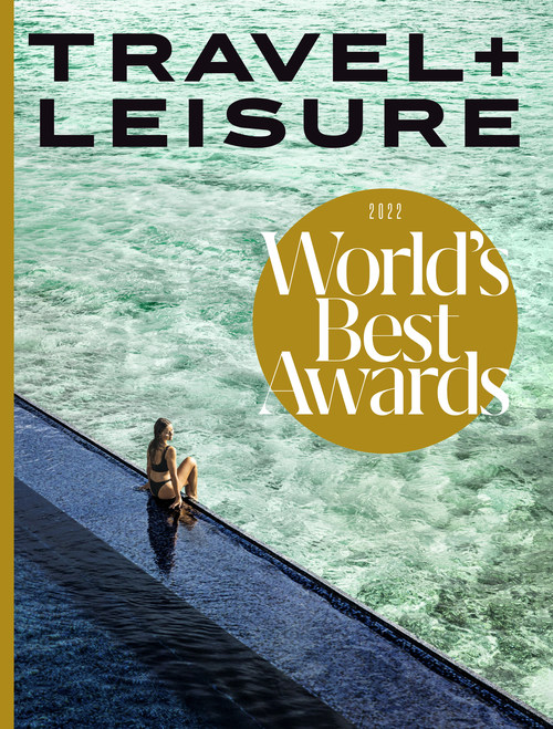 Travel + Leisure Announces 2022 Best Awards in the World Revealing Top Cities, Islands, Hotels, Cruise Line, Airlines + More