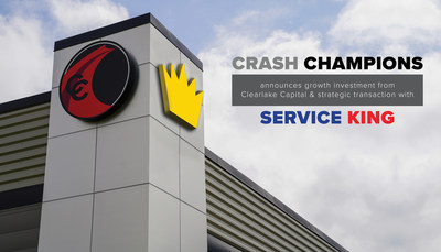 Crash Champions Announces Growth Investment from Clearlake and Strategic Transaction with Service King (PRNewsfoto/Clearlake Capital Group,Crash Champions)