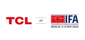 TCL Unveils Full-Category Exhibition and Global Press Conference at IFA 2022