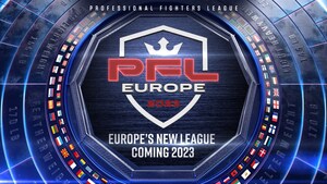 PROFESSIONAL FIGHTERS LEAGUE CONTINUES GLOBAL EXPANSION WITH LAUNCH OF PFL EUROPE, NEW INTERNATIONAL LEAGUE TO DEBUT IN 2023