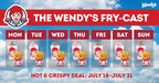 The Fry-Cast Is In: Wendy's Hot & Crispy Summer Is Hot, Hot,...