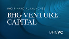 BHG Financial Launches Venture Capital Division, BHG VC
