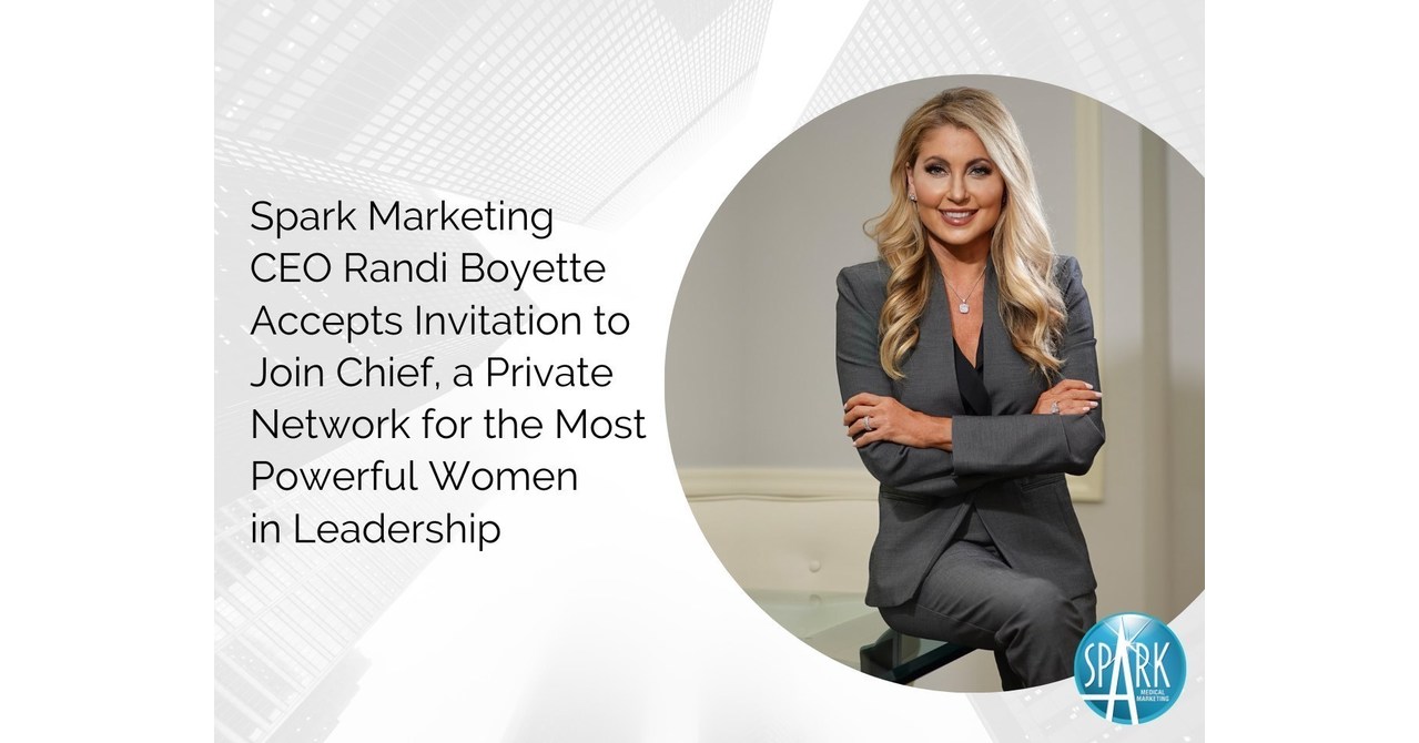 Spark Advertising CEO Randi Boyette Accepts Invitation to Be a part of Chief, a Non-public Community for the Most Highly effective Ladies in Management