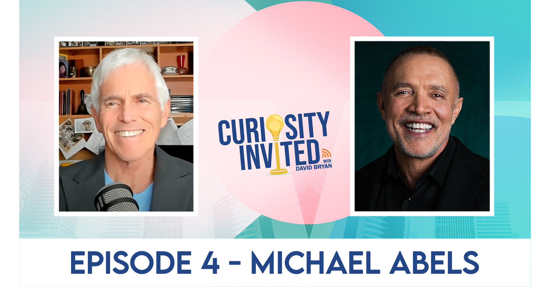 David Bryan of CURIOSITY INVITED Speaks with Michael Abels
