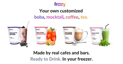 Frazy: Boba, Mocktails, Tea and Coffee. Customized and ready to drink. In your freezer.