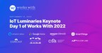 Silicon Labs "Works With" 2022 Developer Conference Hosts IoT Leaders to Discuss Latest in Wireless Connectivity and Smart, Connected Devices