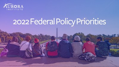 The Aurora Institute launches its 2022 federal policy priorities aimed at reshaping K-12 public education.