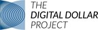 The Digital Dollar Project Publishes Updated White Paper Furthering Exploration of a U.S. CBDC