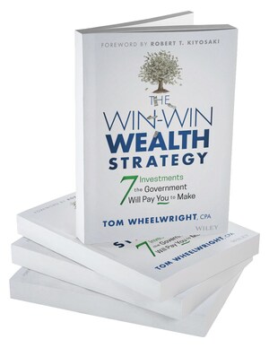 Tom Wheelwright, CPA's "The Win-Win Wealth Strategy: 7 Investments the Government Will Pay You To Make" an Instant National Bestseller