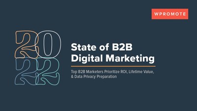 The 2022 State of B2B Digital Marketing