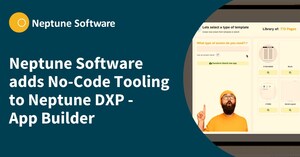 Neptune Software adds ML-assisted No-Code Tooling to its Neptune DX Platform - App Builder