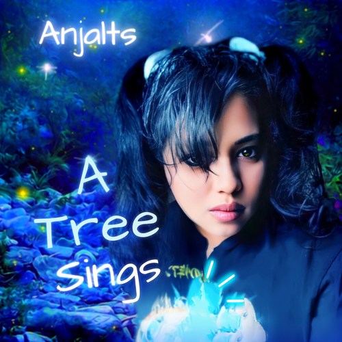 Anjalts Releases Dynamic New Song ‘A Tree Sings’
