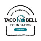 THE TACO BELL FOUNDATION® HONORS 30 YEARS WITH A COMMITMENT TO...