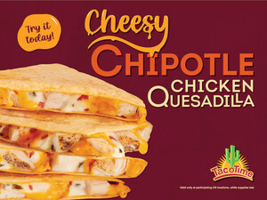 TacoTime Introduces New Cheesy Chipotle Chicken Quesadilla