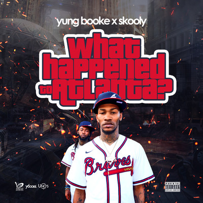 Yung Booke x Skooly "What Happened to Atlanta"