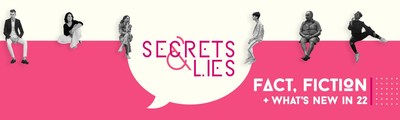 WPP, Australia & New Zealand, today announces the launch of Secrets and Lies Chapter Six: 'Fact, Fiction and What's New in 22?'. Rose Herceg, WPP President, Australia & New Zealand, says: 