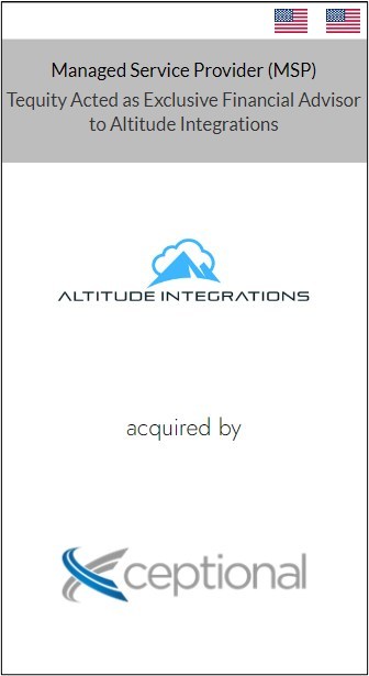 Tequity’s Colorado-Based MSP Client, Altitude Integrations, Acquired by Xceptional