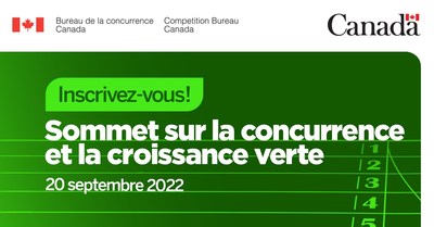 Inscrivez-vous! Sommet sur la concurrence et la croissance verte 20 septembre, 2022 (Groupe CNW/Bureau de la concurrence)