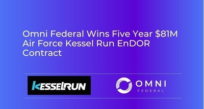 Omni Federal Wins Five Year $81M Air Force Kessel Run EnDOR Contract